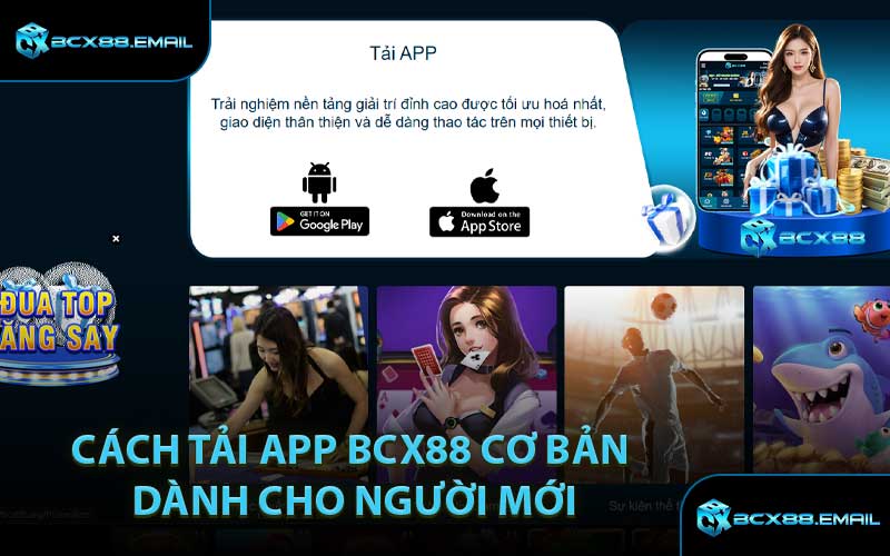 Cách Tải App BCX88 Cơ Bản Dành Cho Người Mới