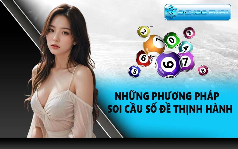 Những phương pháp soi cầu số đề thịnh hành